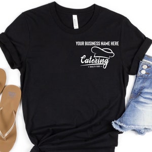 Customized Catering Company Logo Shirt, Customized Catering Logo Shirt, Custom Catering Shirt, Catering Business Shirt, Catering Uniform