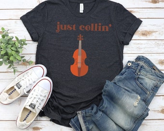 Cello Shirt, Cello Lover Shirt, Cello Gift, Cute Cello Shirt, Cello Lover Gift Cello Player Shirt Cello Instructor Gift, Just cellin