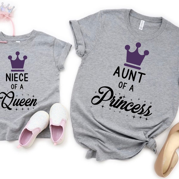 Aunt of a Princess, Niece of a Queen Matching Aunt and Niece Shirts for Baby Girl, Toddler, Aunt and Baby Aunt and Niece Matching Outfits