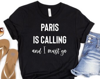 Paris Shirt London is Calling & I Must Go Shirt Paris Shirt Gift for Paris Lover Shirt Paris Trip Shirts, Paris Gift, Paris Family Trip
