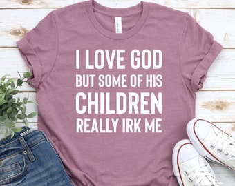 Funny Christian Shirt, Sarcastic Shirts, Jesus Love Shirt, Prayer Gift, Gifts for Christian, Christian Group Shirts, Religious Tee, Church