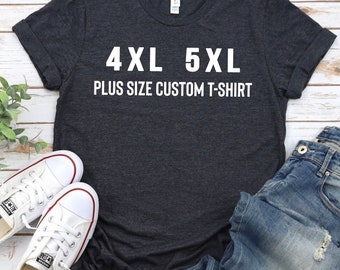 T-shirt unisex taglia PLUS, 2XL 3XL 4XL 5XL T-shirt personalizzate Plus size, T-shirt personalizzata, camicia personalizzata per oversize, ordine personalizzato per camicia Plus size