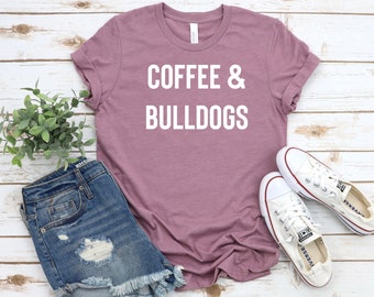 Leuke Bulldog en koffie shirt - Bulldog cadeau, Bulldog shirt, Bulldog geschenken, Bulldog minnaar, Bulldog shirts, Bulldog T-shirt, Bulldog TShirt