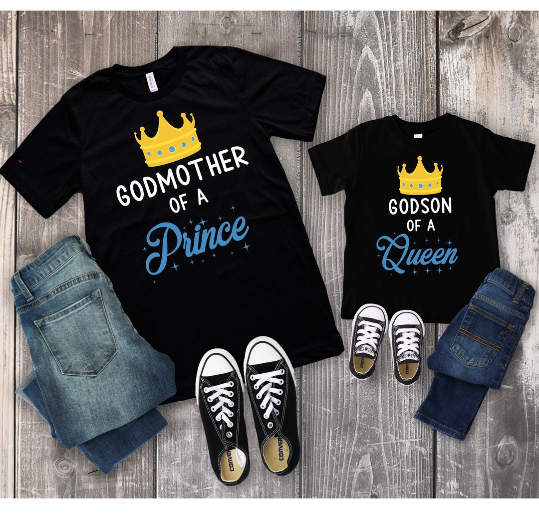 Godmother of a Prince, Godson of a Queen Matching Godmother and Me