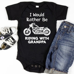 I&#39;d Rather Be Riding With Grandpa Baby Bodysuit One Piece or Baby T-Shirt Motorcycle Grandpa Future Riding Buddy Infant New Baby Gift