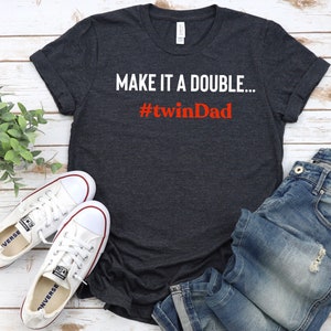 Twin Dad Shirt, Father Of Twins, Daddy Shirt, Fathers Day Shirt, Dad Birthday Gift, Gift For Husband, Dad Premium Mens Funny Twin Dad Shirt