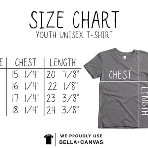 May include: A size chart for a youth unisex t-shirt, with measurements in inches. The chart includes sizes S, M, L, and XL, detailing chest and length dimensions. A gray t-shirt graphic illustrates chest and length measurements. The text "WE PROUDLY USE BELLA+CANVAS" is also present.