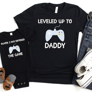 Leveled Up to Daddy Player 2 Has Entered the Game Shirt, Matching Dad Shirt, New Father Gift, Father&#39;s Day, Gift For Husband, Gamer Dad Gift