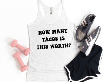 ¿Cuántos tacos vale esto? Tanque de entrenamiento, camiseta de entrenamiento, camisa de entrenamiento, tanque de gimnasio, tanque de fitness, tanque de entrenamiento para mujer, camiseta de entrenamiento