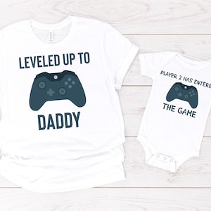 Leveled Up to Daddy Player 2 Has Entered the Game Shirt, Matching Dad Shirt, New Father Gift, Father&#39;s Day, Gift For Husband, Gamer Dad Gift