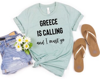 Greece Shirt Greece is Calling & I Must Go Shirt Greek Shirt Santorini Shirt Mykonos Shirt Greece Trip Shirts, Greek Gift, Greece Lover Gift