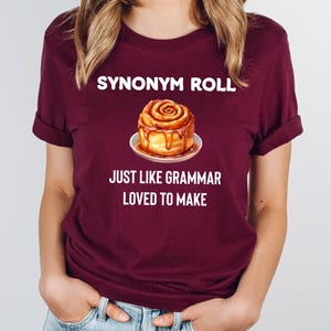 Synonym Rolls, Just Like Grammar Used To Make, English Teacher Shirt, Gifts For Novelists, Funny WritersShirt, Funny TShirts, Librarian Tees