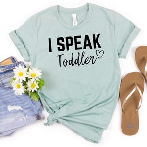 Camiseta con el mensaje "I Speak Toddler", camiseta para maestra de preescolar, camiseta divertida para mamá, camiseta para niñera, camiseta para proveedora de guardería, camiseta para maestra de preescolar, camiseta para mamá