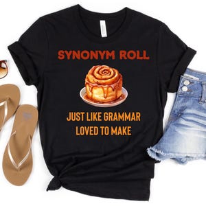 Synonym Rolls, Just Like Grammar Used To Make, English Teacher Shirt, Gifts For Novelists, Funny Writers Shirt, Funny Shirts, Librarian Tees