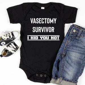 Funny Baby Gift, Vasectomy Baby, Funny Vasectomy Gift, Funny Vasectomy Shirt, Vasectomy T-Shirt, Vasectomy Recovery Shirt, Vasectomy Surgery