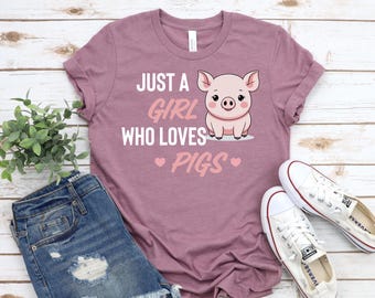 Just A Girl Who Loves Pigs Farm Farming Animal Farmer Pigs Lover Gifts T-Shirt, Pig Show Funny Cute Piggy Birthday Present, Hoodie, Cute Pig
