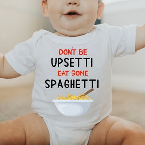 Não fique chateado comer espaguete macarrão almôndega engraçado italiano bebê bodysuit uma peça da criança camiseta infantil trepadeira roupas presente