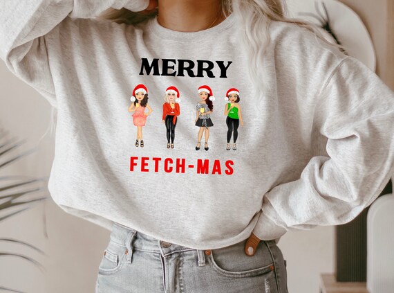 Christmas Is So Fetch Mean Girls Sweatshirt, hoodie, sweatshirt and tank top