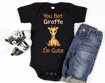 You Bet Giraffe I'm Cute Baby Bodysuit One Piece Giraffe Baby Shower Funny Sassy Infant Crawler Farm Safari Animal Theme Gift Cute Baby Gift