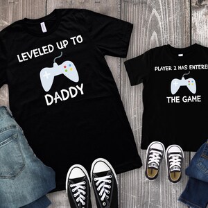 Leveled Up to Daddy Player 2 Has Entered the Game Shirt, Matching Dad Shirt, New Father Gift, Father&#39;s Day, Gift For Husband, Gamer Dad Gift