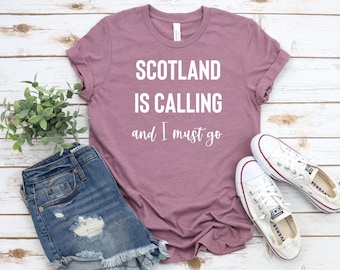 Scotland Shirt Scotland is Calling & I Must Go Shirt Scottish Shirt Glasgow Shirt Edinburgh Shirt Scotland Trip Shirts, Scottish Gift