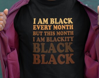 Camiseta Eu sou negro todos os meses, mas este mês sou negro