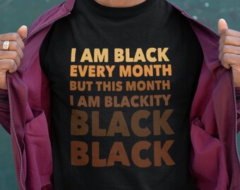 Camiseta Eu sou negro todos os meses, mas este mês sou negro