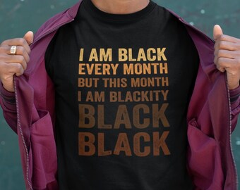 Camiseta Eu sou negro todos os meses, mas este mês sou negro