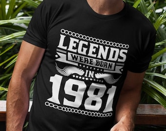 Camisa 40º presente de aniversário para ele As lendas nasceram em 1981