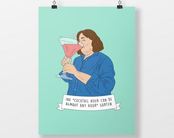 Ina Garten - Cocktail Hour Can be Almost Any Hour - Barefoot Contessa - Wall Art Print / Postcard