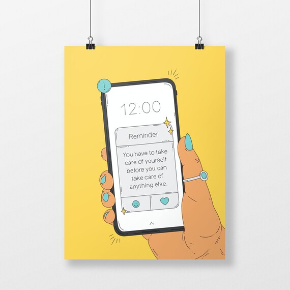 Reminder: You Have to Take Care of Yourself Before You Can Take Care of Anything Else - Self-Care - Wall Art Print / Postcard