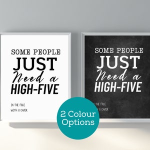 Need a High Five, Quote, Typography Art 2 Versions, Funny Poster, Home Decor, Secret Santa, Kris Kindle, Poster Print, Wall Art, Present