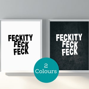 Feckity, Feck, Feck Typography Art 2 Versions, Poster, Print, Home Decor, Funny, Secret Santa, Kris Kindle, Wall Art, Irish Slang, Ireland