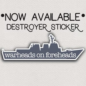 Warheads on Foreheads Navy Destroyer Sticker, Go Navy, DDG, Big Deck Energy, Aircraft Carrier, USN, Deployment, Naval Warship, Navy Ship