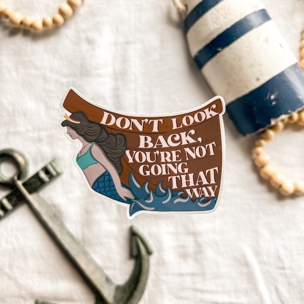 Don't Look Back You're Not Going That Way Sticker | Nautical Sticker | Anchor Sticker | Sailor Sticker | Maritime Decal | Boat Sticker