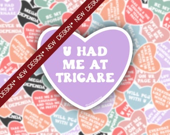 U had me at TRICARE- Milso Candy Heart Sticker