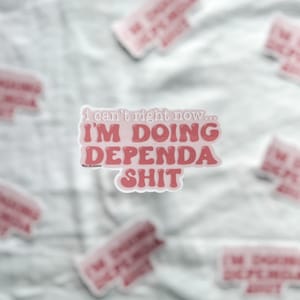 Dependa Sticker | Milso Humor Vinyl Decal