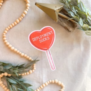 Deployment Sucks Lollipop Sticker - Military Spouse Gift