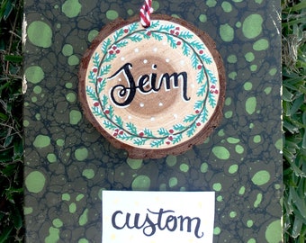 CUSTOM 3-3.5 inch name christmas wreath ornament hand painted wood slice circle - holiday mini wall hanging decor - personalized family gift