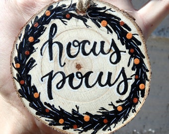 3 inch hocus pocus quote tree ornament hand painted small wood slice circle - witchy wreath mini wall hanging decor - spooky movie art gift