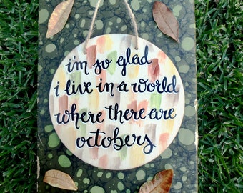 5x5 i am so glad octobers quote drawing illustration hand painted small wood circle - fall, halloween wall hanging decor sign, book art gift