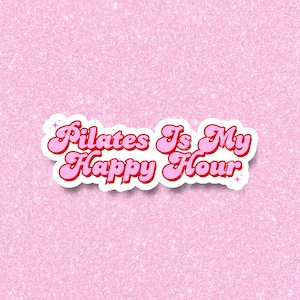 Pilates is My Happy Hour-sticker, waterdichte fitnesssticker voor waterflessen, cadeaus voor pilates, zelfverzorgingsdagboekstickers, inspiratie