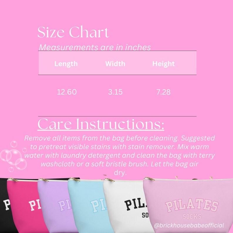 May include: A size chart for a bag, showing the length, width, and height in inches. The bag is made of a soft, terry material and can be cleaned with warm water and laundry detergent. The bag is available in a variety of colors, including black, pink, purple, light blue, and white. The bag has a zipper closure and features the text "PILATES SOCKS" in a white font on a pink background.