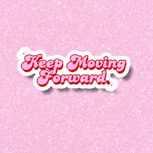 Naklejki Keep Moving Forward, Naklejki na siłownię, Naklejki fitness, Pozytywność, Zdrowie psychiczne, Keep Going, Zaufaj procesowi, Naklejki odchudzające