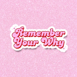 Erinnerung an Ihre Warum, Positivität Aufkleber, Motivationsaufkleber für Sie, Girly Fitness Aufkleber, niedliche Fitness-Studio Aufkleber, weitermachen, Inspirational