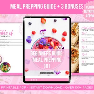 May include: A pink and white digital guide titled "Beginners Guide: Meal Prepping 101" by Brickhouse Babe. The guide includes a table of contents, meal planning tips and tricks, and over 100 pages of information. The cover features a pink smoothie bowl with berries and flowers.