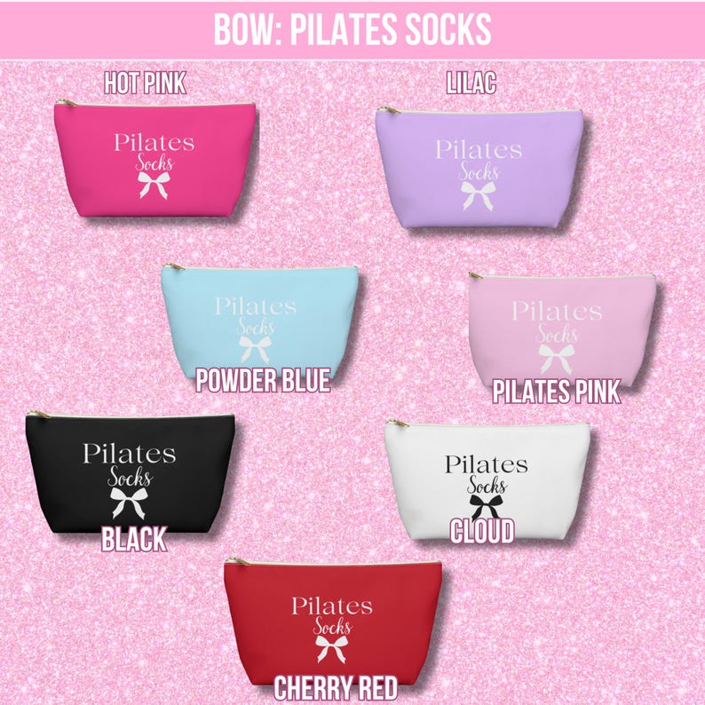 May include: Six different colored zippered pouches with the text "Pilates Socks" and a white bow printed on them. The pouches are in the colors hot pink, lilac, powder blue, black, white, and cherry red.