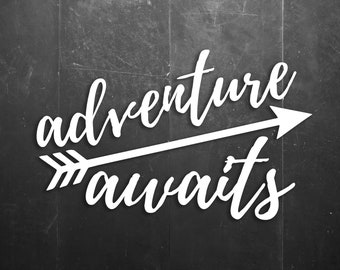 Adventure Awaits Motivation Vinyl Window/Car/Sign Decal DAA