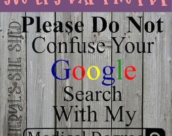 Medical Degree vs Google Search SVG eps PNG dxf PDF Digital Cut Files for Cricut Silhouette Brother Printable and More!