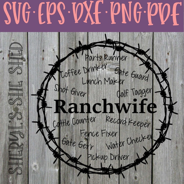 Ranch Wife Barbed Wire - Cattle Country Rancher Digital Cut Files - SVG eps PNG dxf PDF - Cricut Silhouette Brother and more!